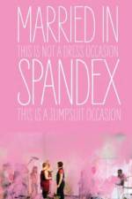 Watch Married in Spandex 1channel