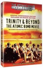 Watch Trinity and Beyond: The Atomic Bomb Movie 1channel