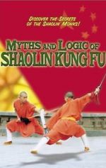 Watch Myths & Logic of Shaolin Kung Fu 1channel