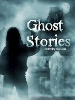 Watch Ghost Stories: Following the Dead 1channel