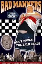 Watch Bad Manners Don't Knock the Bald Heads 1channel