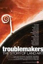 Watch Troublemakers: The Story of Land Art 1channel