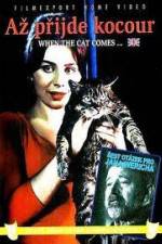 Watch Az prijde kocour (When the Cat Comes) 1channel