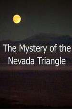 Watch The Mystery Of The Nevada Triangle 1channel
