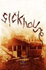 Watch Sickhouse 1channel