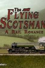 Watch The Flying Scotsman: A Rail Romance 1channel