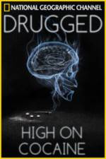 Watch Drugged: High on Cocaine 1channel