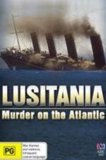 Watch Lusitania: Murder on the Atlantic 1channel