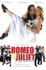 Watch Romeo and Juliet Get Married 1channel