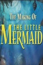 Watch The Making of The Little Mermaid 1channel