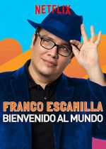 Watch Franco Escamilla: Bienvenido al Mundo 1channel