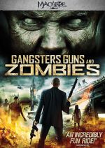 Watch Gangsters, Guns & Zombies 1channel