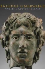 Watch Bacchus Uncovered: Ancient God of Ecstasy 1channel