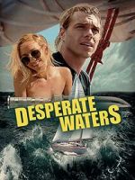 Watch Desperate Waters 1channel