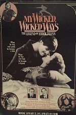 Watch My Wicked, Wicked Ways: The Legend of Errol Flynn 1channel