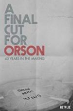 Watch A Final Cut for Orson: 40 Years in the Making 1channel