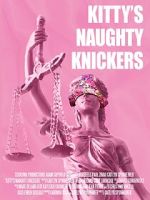 Watch Kitty\'s Naughty Knickers (Short 2019) 1channel