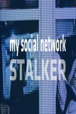 Watch My Social Network Stalker 1channel