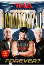 Watch Tna: Immortal Forever 1channel
