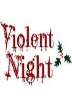 Watch Violent Night The Movie 1channel