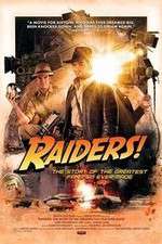 Watch Raiders The Story of the Greatest Fan Film Ever Made 1channel