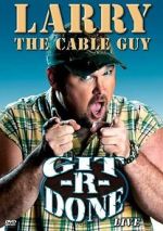 Watch Larry the Cable Guy: Git-R-Done 1channel