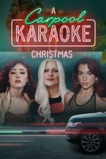 Watch A Carpool Karaoke Christmas (TV Special 2024) 1channel