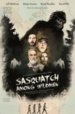 Watch Sasquatch Among Wildmen 1channel