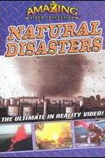 Watch Amazing Video Collection: Natural Disasters 1channel