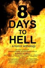 Watch 8 Days to Hell 1channel