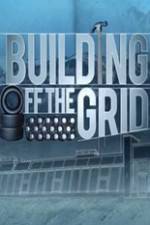 Watch Building Off the Grid 1channel