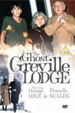Watch The Ghost of Greville Lodge 1channel