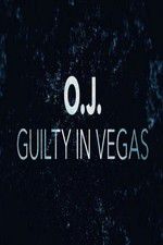 Watch OJ Guilty in Vegas 1channel