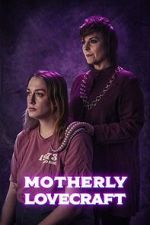 Watch Motherly Lovecraft (Short) 1channel