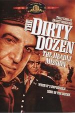 Watch The Dirty Dozen: The Deadly Mission 1channel