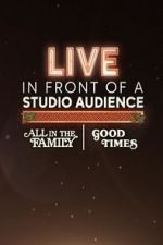 Watch Live in Front of a Studio Audience: \'All in the Family\' and \'Good Times\' 1channel