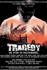 Watch Tragedy The Story of Queensbridge 1channel