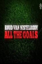 Watch Ruud Van Nistelrooy All The Goals 1channel