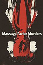 Watch Massage Parlor Murders! 1channel