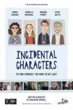 Watch Incidental Characters 1channel