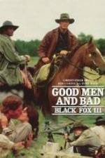 Watch Black Fox: Good Men and Bad 1channel