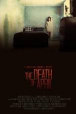 Watch The Death of April 1channel