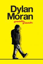 Watch Dylan Moran: Yeah, Yeah 1channel