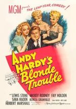 Watch Andy Hardy\'s Blonde Trouble 1channel