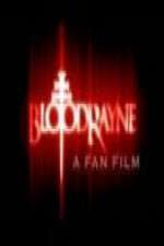 Watch BloodRayne: A Fan Film 1channel