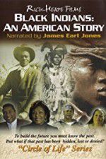 Watch Black Indians An American Story 1channel