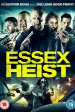 Watch Essex Heist 1channel