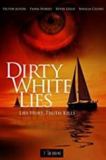 Watch Dirty White Lies 1channel