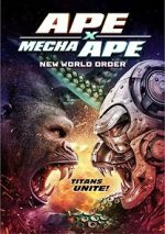 Watch Ape X Mecha Ape: New World Order 1channel