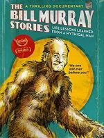 Watch The Bill Murray Stories: Life Lessons Learned from a Mythical Man 1channel